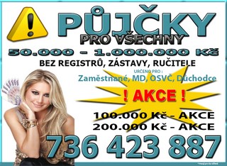 Půjčky pro všechny - volejte 736 423 887
